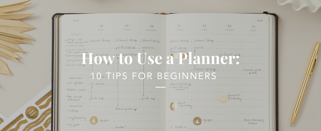 How to Use a Planner: 10 Tips for Beginners