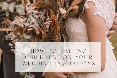 How to say "no children" on your wedding invitations